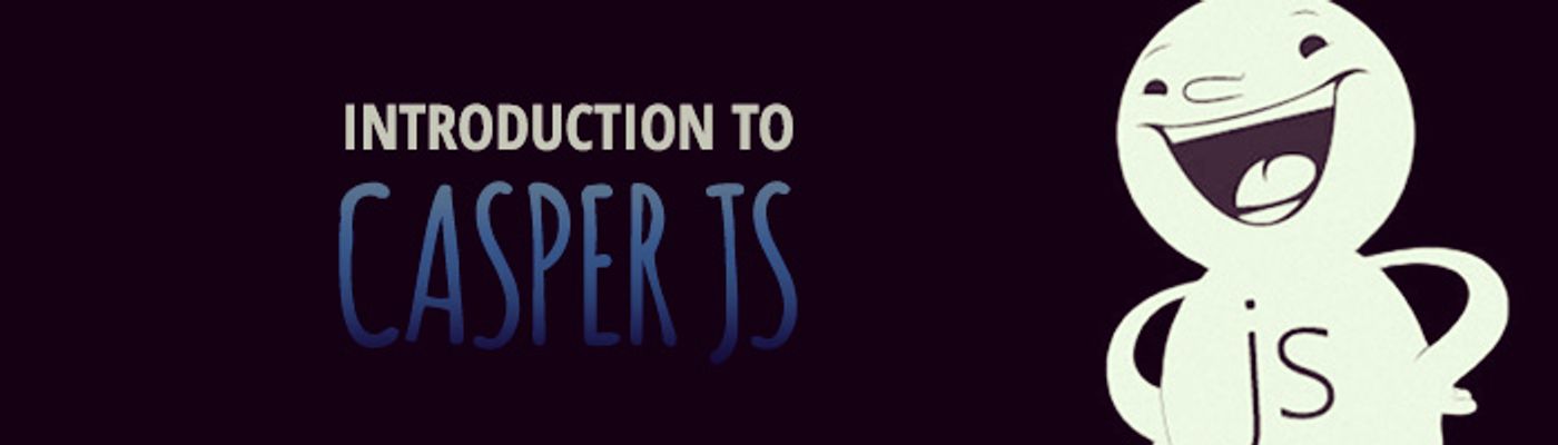 An Introduction to CasperJS