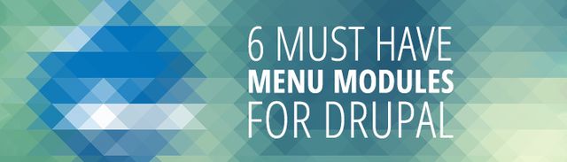 6 Must Have Menu Modules for Drupal