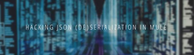 Hacking JSON (de)serialization in Mule