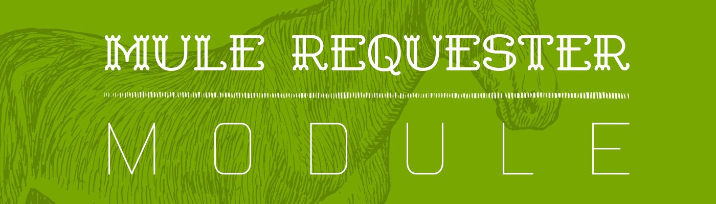 Mule Requester Module