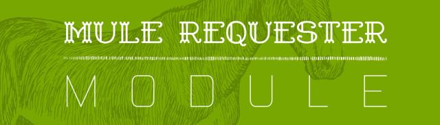 Mule Requester Module