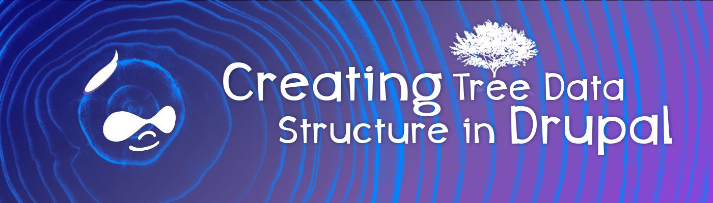 Creating Tree Data Structure in Drupal