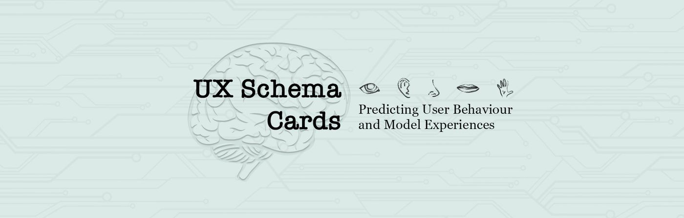 UX Schema Cards – Predicting User Behaviour and Model Experiences