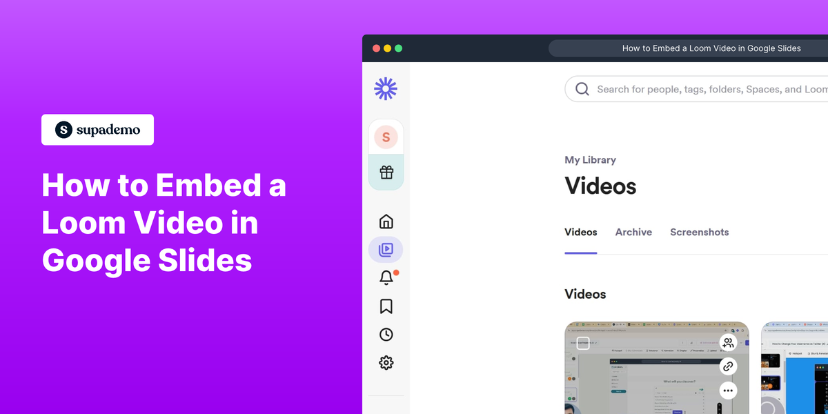 how-to-embed-a-loom-video-in-google-slides-supademo-blog