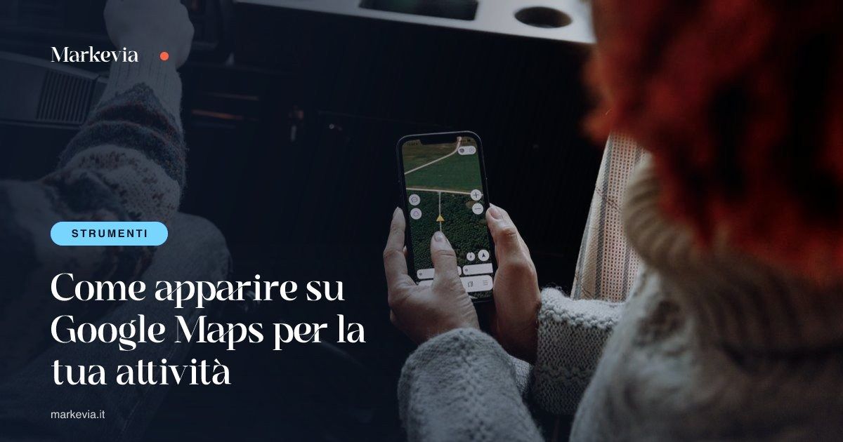 Come apparire su Google Maps per la tua attività locale
