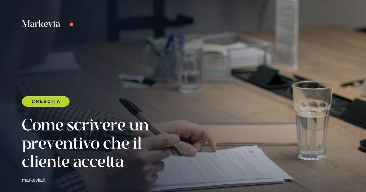 Come scrivere un preventivo che il cliente accetta
