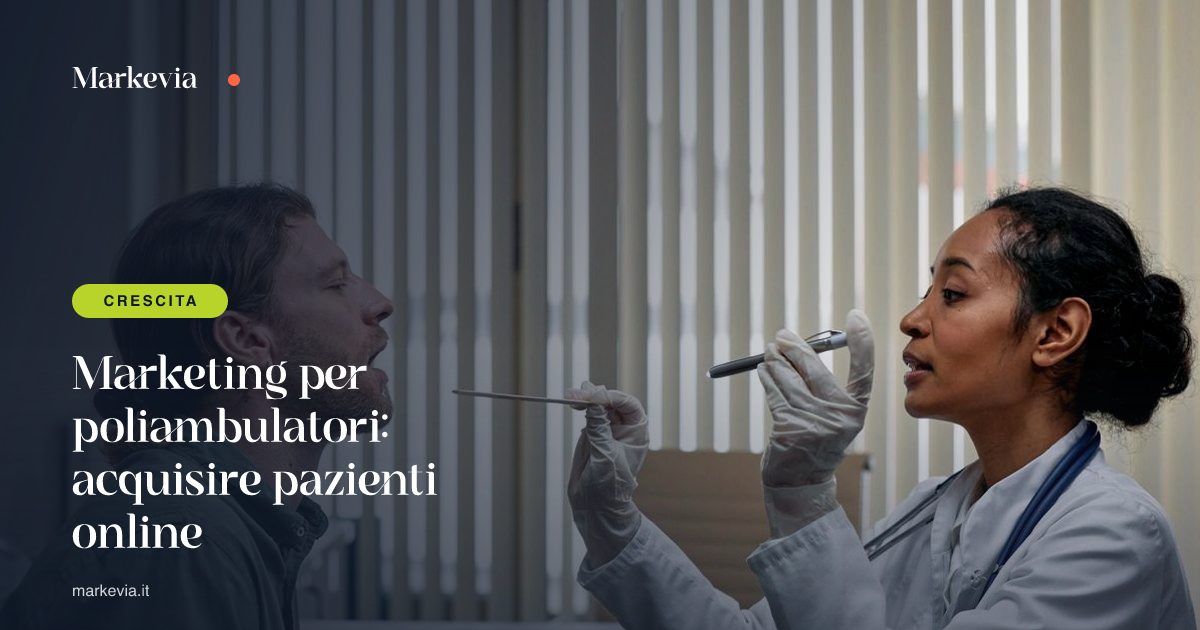 Marketing per poliambulatori: acquisire pazienti online