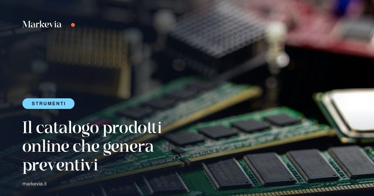Il catalogo prodotti online che genera preventivi