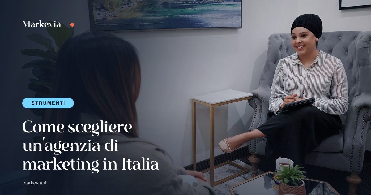 Come scegliere un'agenzia di marketing in Italia