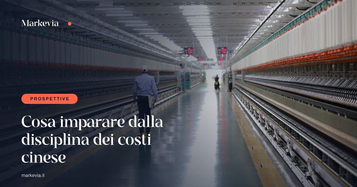 Cosa imparare dalla disciplina dei costi cinese