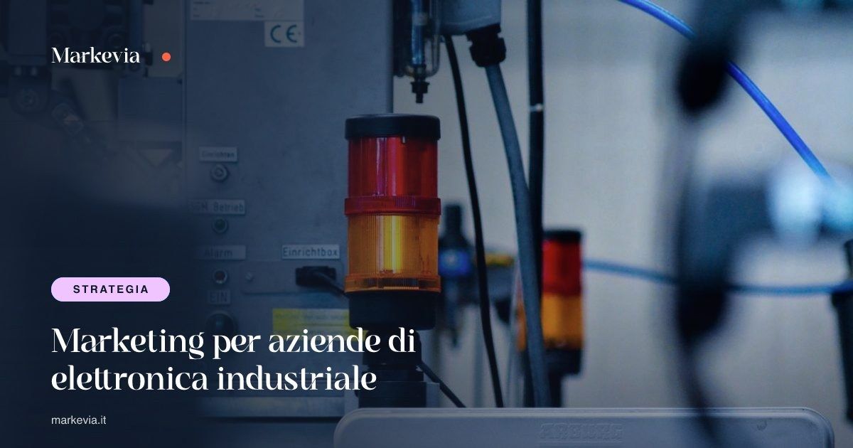 Marketing per aziende di elettronica industriale