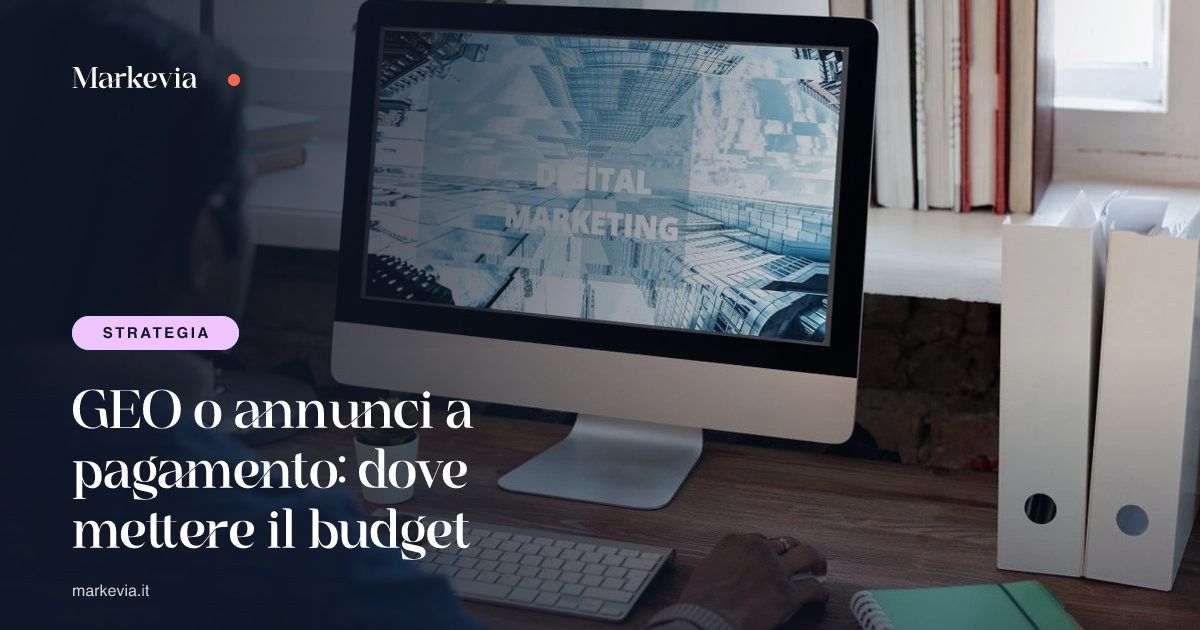 GEO o annunci a pagamento: dove mettere il budget
