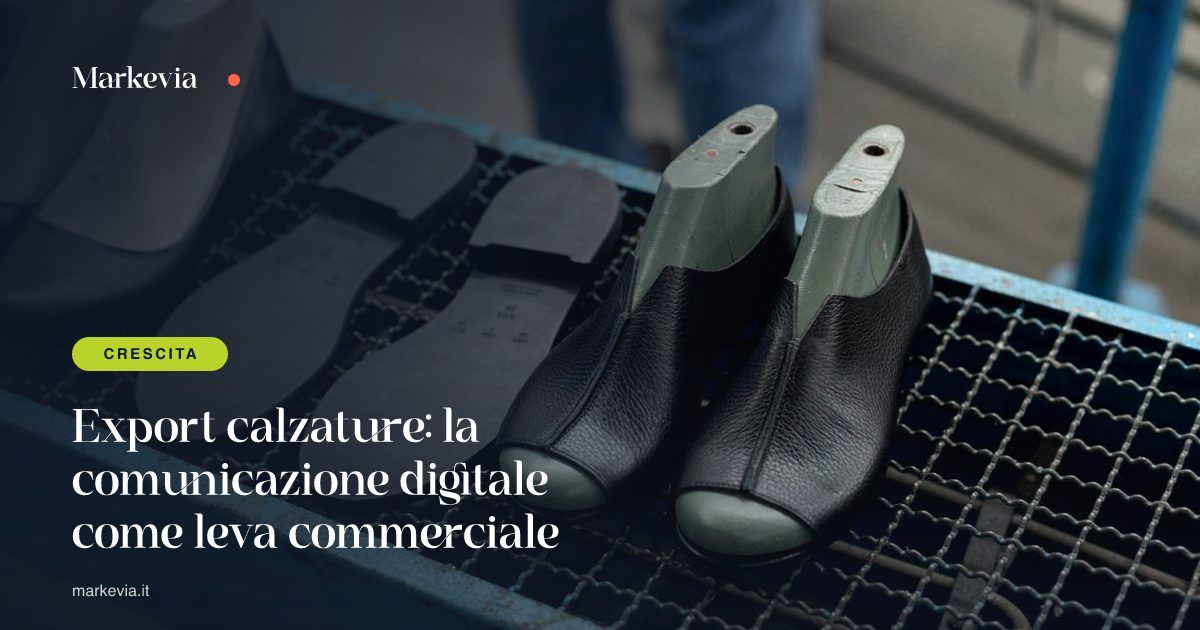 Export calzature: la comunicazione digitale come leva commerciale