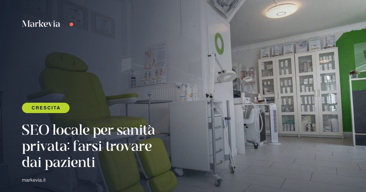 SEO locale per sanità privata: farsi trovare dai pazienti