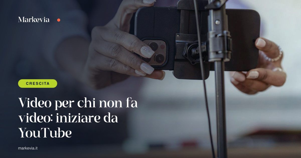 Video per chi non fa video: iniziare da YouTube