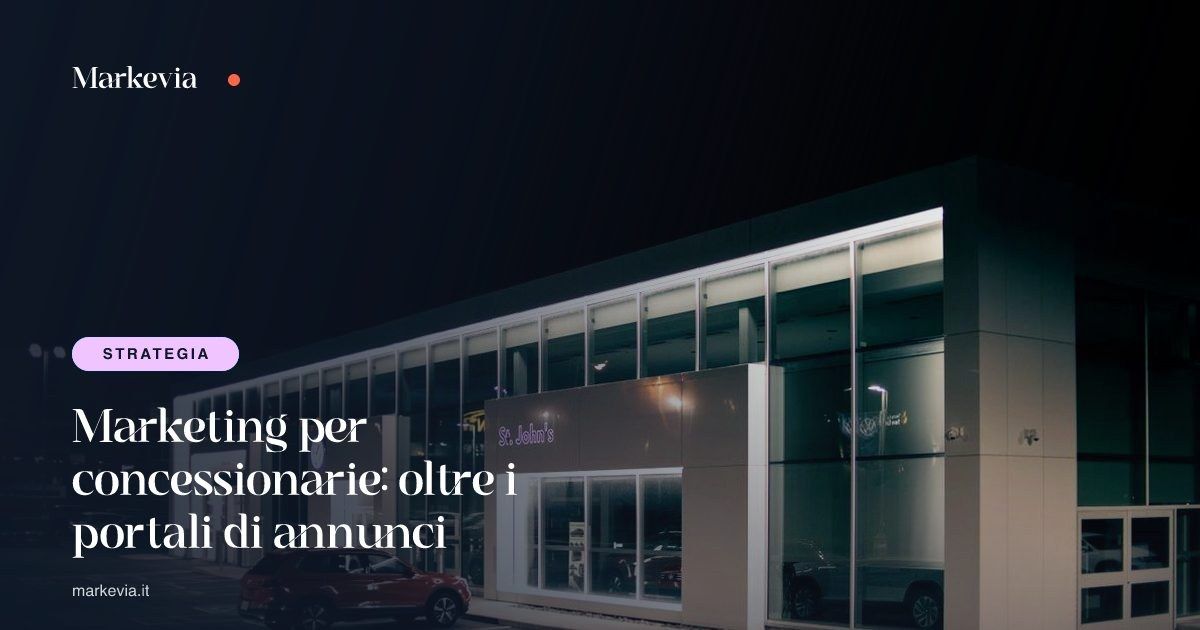 Marketing per concessionarie: oltre i portali di annunci