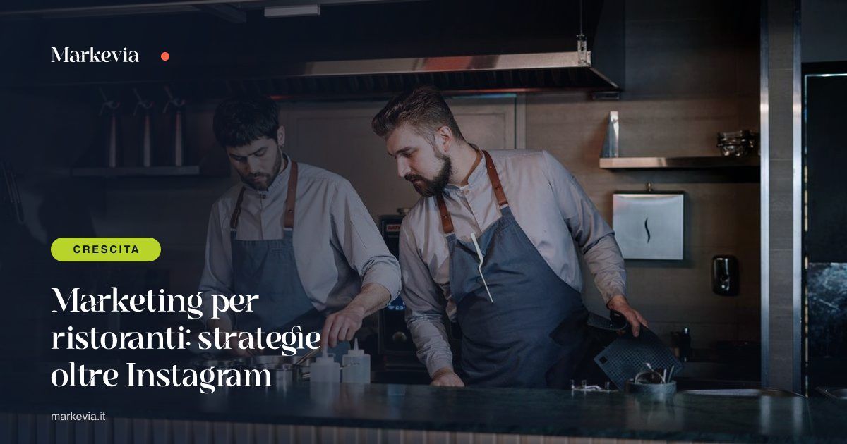 Marketing per ristoranti: strategie oltre Instagram