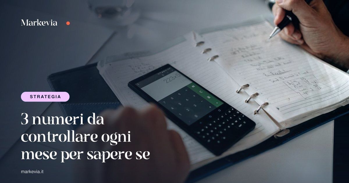 3 numeri da controllare ogni mese per sapere se cresci