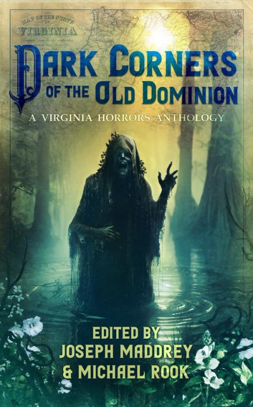 cover image of the book Dark Corners of the Old Dominion