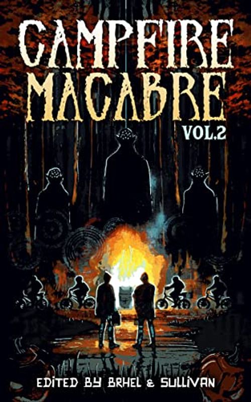 cover image of the book Campfire Macabre: Volume 2