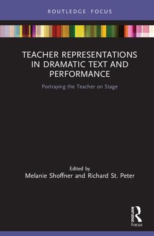 cover image of the book Teacher Representations in Dramatic Text and Performance