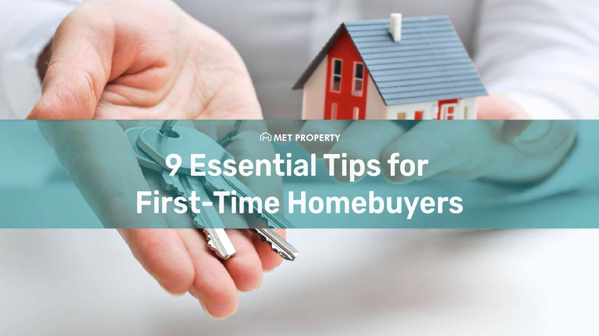 9 Essential Tips for First-Time Homebuyers