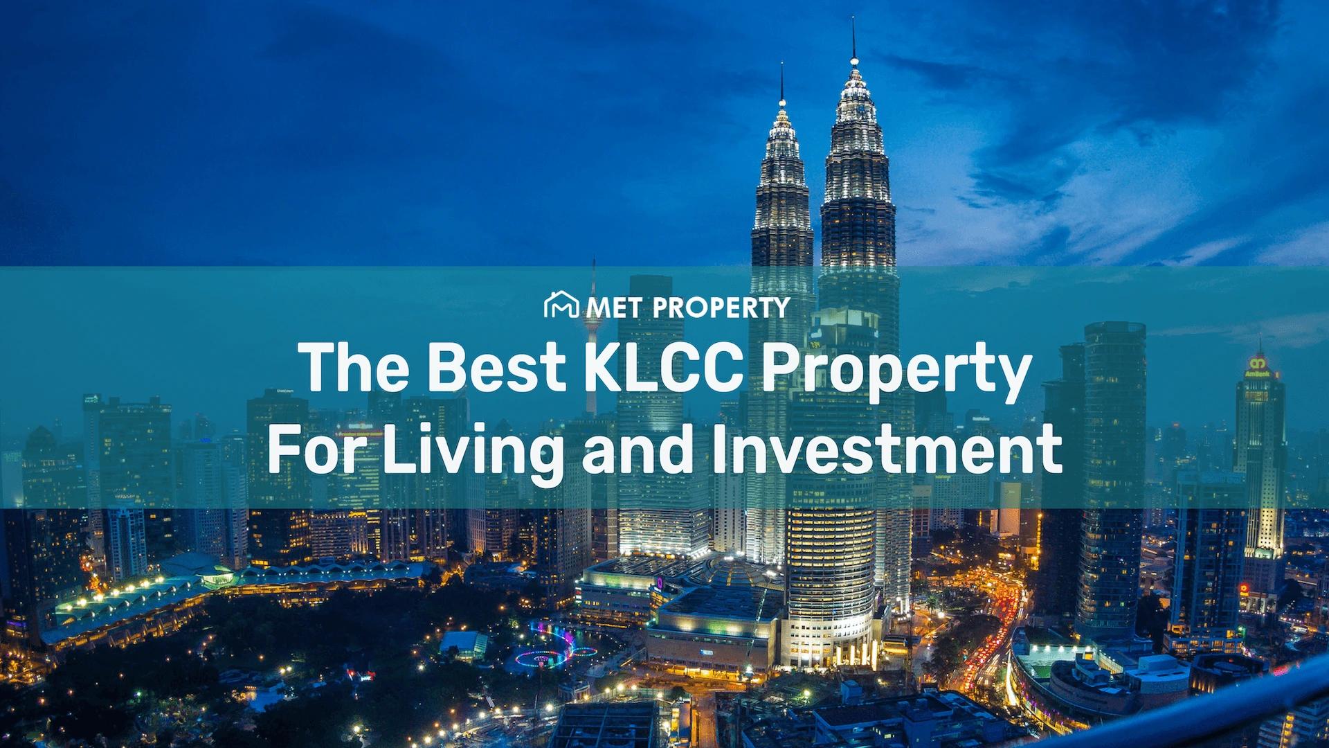 The Best KLCC Property for Living and Investment