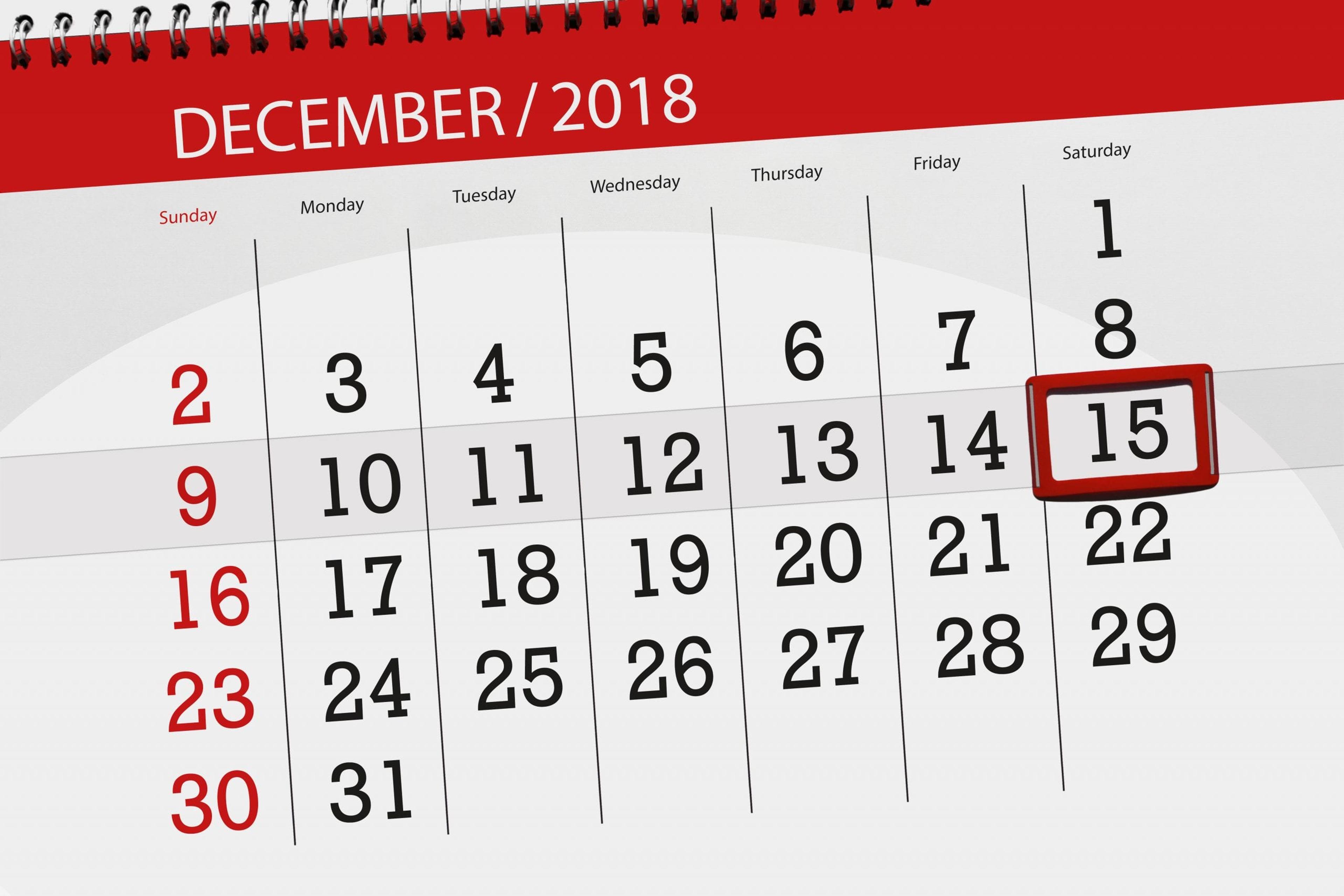 Calendar with Saturday, Dec. 15, 2018 circled.