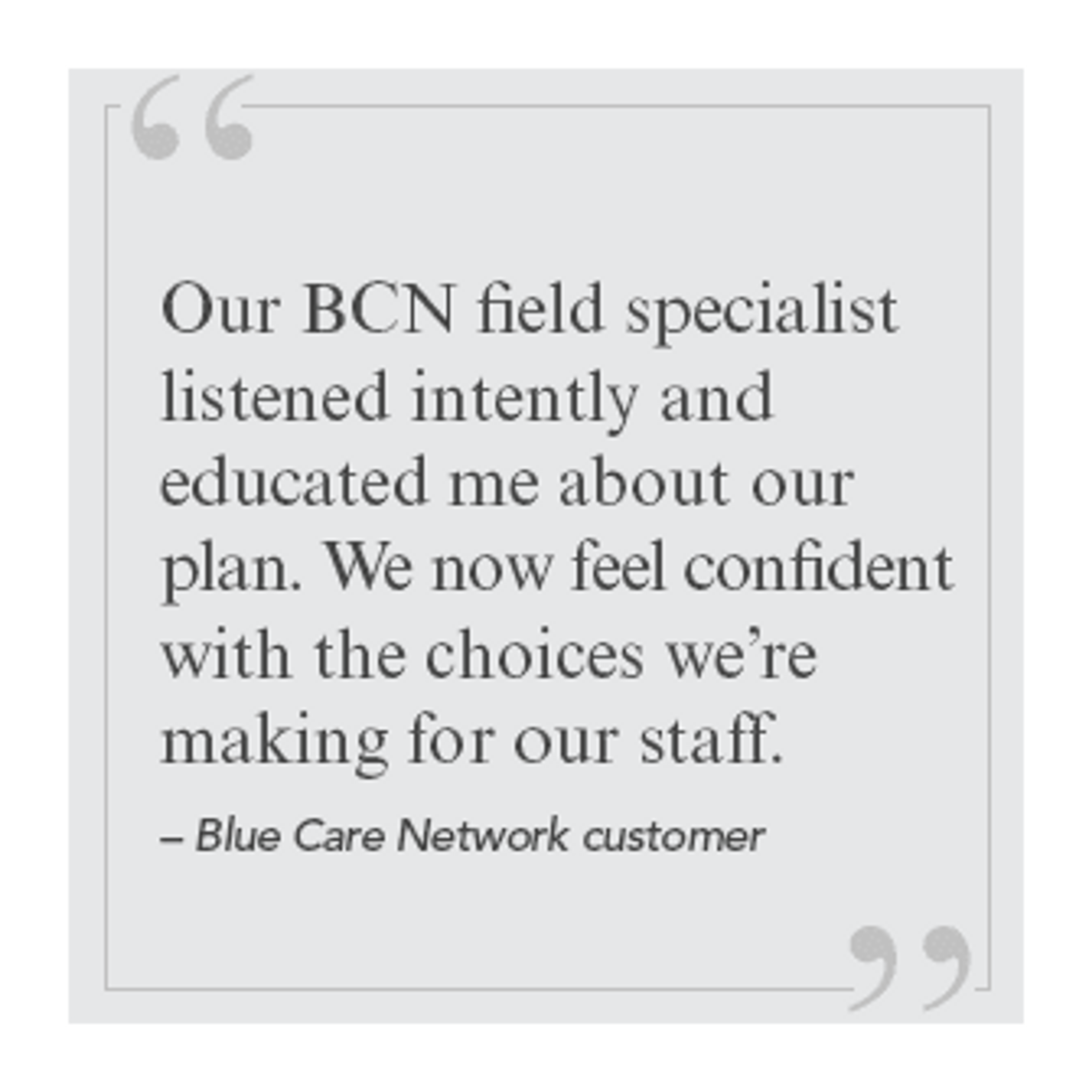 Pull Quote BCN Customer
