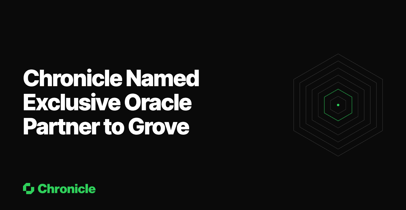 Chronicle Named Exclusive Oracle Partner to Grove, Enabling a New Era of Onchain Credit Allocation