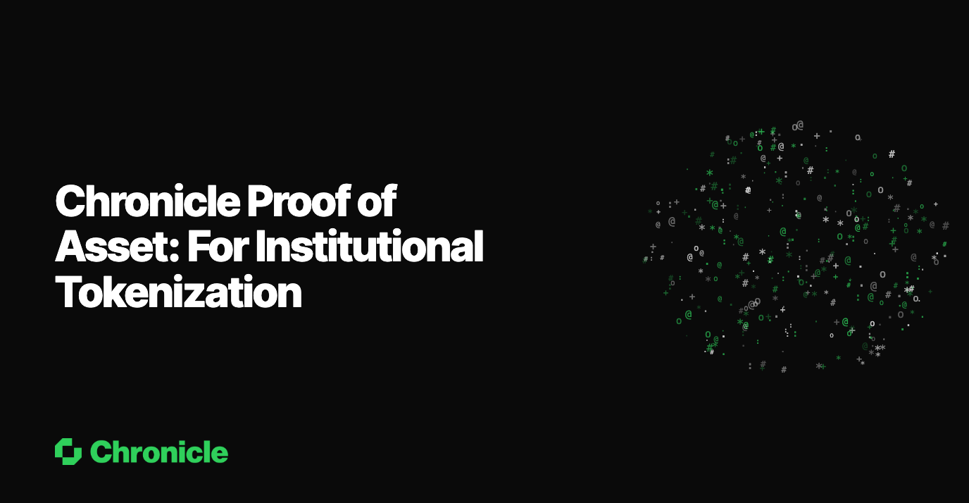 Chronicle Proof of Asset: For Institutional Tokenization