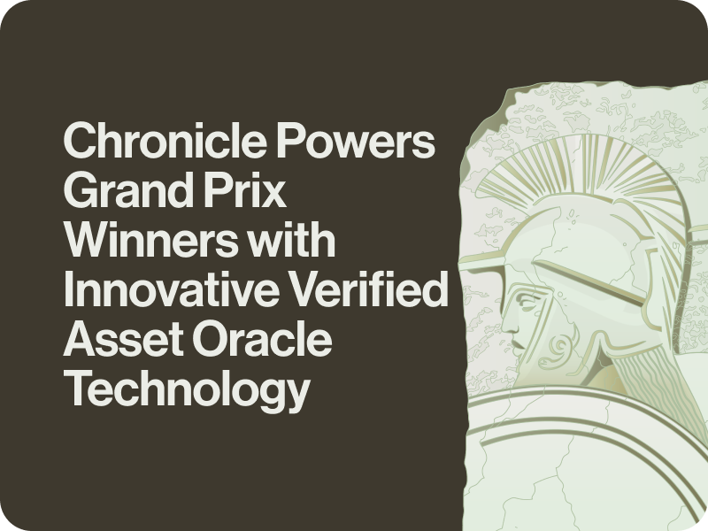 Chronicle Powers Grand Prix Winners with Innovative Verified Asset Oracle Technology
