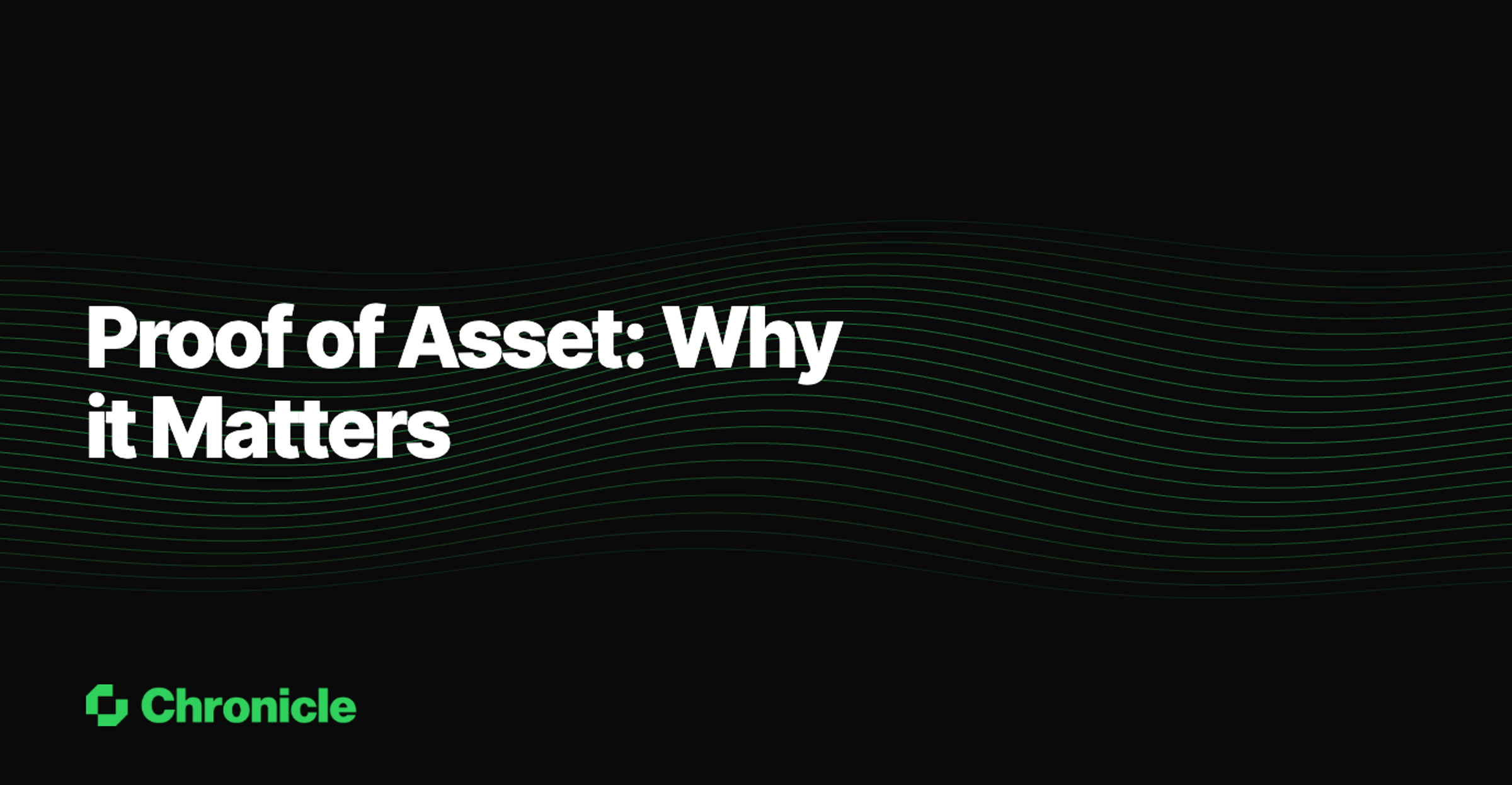 Proof of Asset: Why it Matters