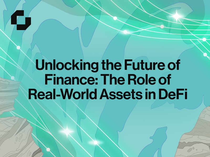 Unlocking the Future of Finance: The Role of Real-World Assets in DeFi