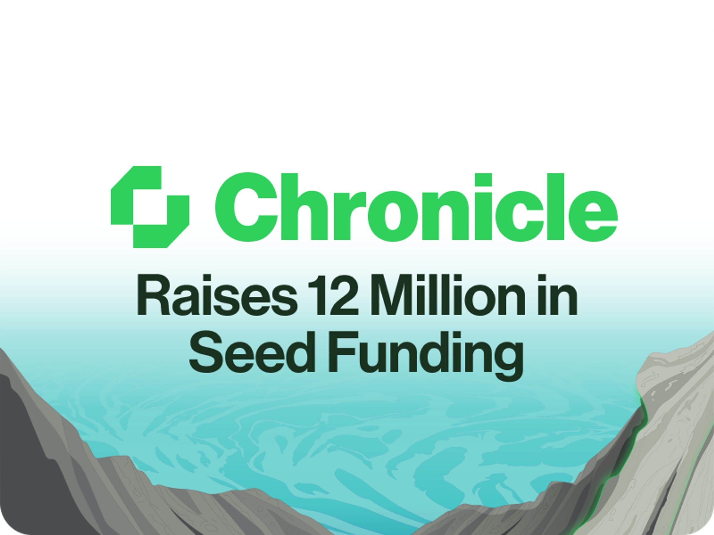 Chronicle Raises $12 Million in Seed Funding
