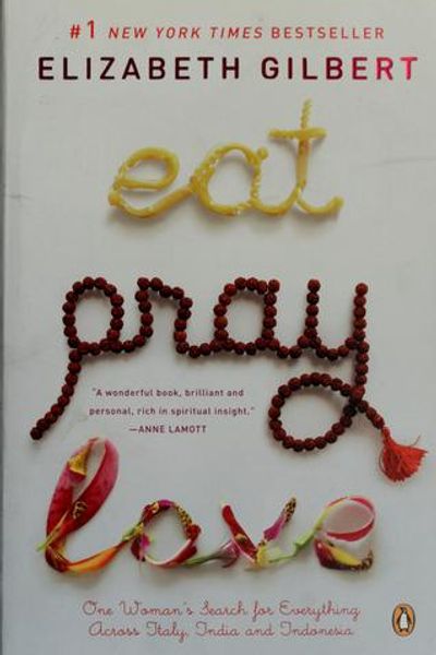 Eat Pray Love by Elizabeth Gilbert book cover