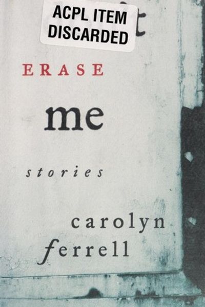 Don't Erase Me by Carolyn Ferrell book cover