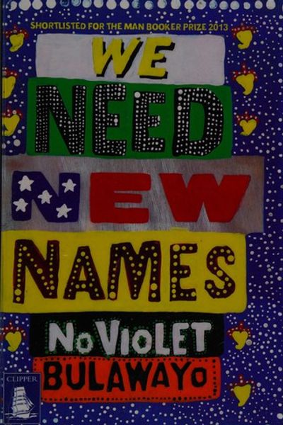We Need New Names by NoViolet Bulawayo book cover
