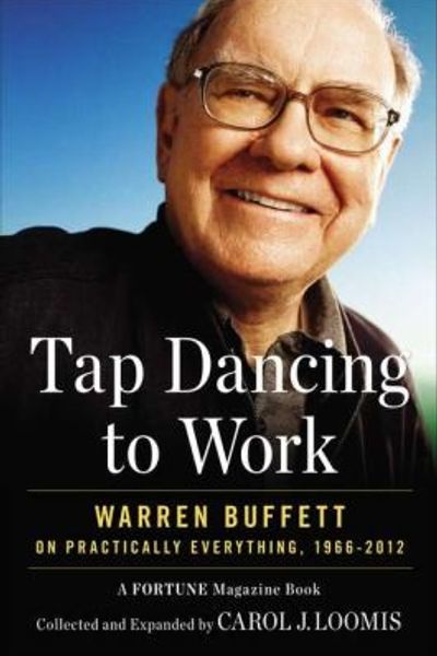 Tap Dancing to Work by Carol J. Loomis book cover