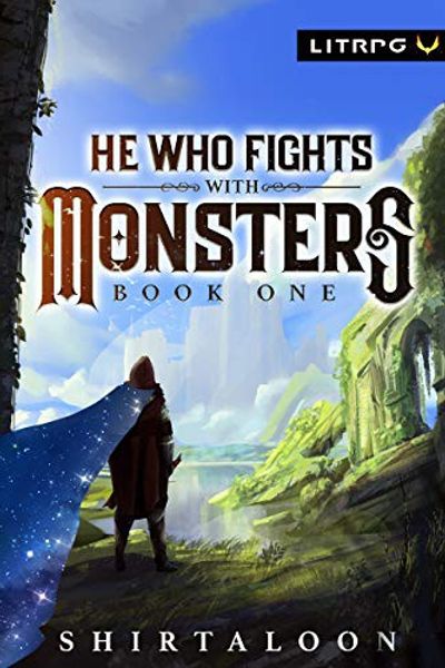 He Who Fights with Monsters by Shirtaloon book cover