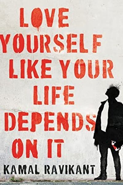Love Yourself Like Your Life Depends on It by Kamal Ravikant book cover