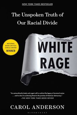 White Rage: The Unspoken Truth of Our Racial Divide cover