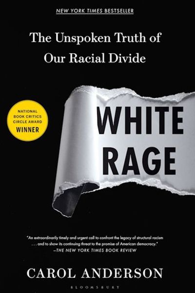 White Rage: The Unspoken Truth of Our Racial Divide by Carol Anderson book cover