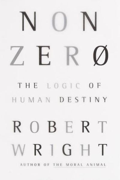Nonzero: The Logic of Human Destiny by Robert Wright book cover