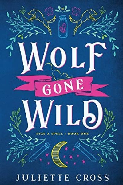 Wolf Gone Wild by Juliette Cross book cover