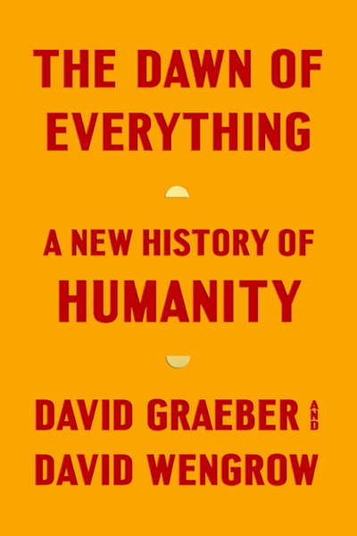 The Dawn of Everything by David Graeber book cover