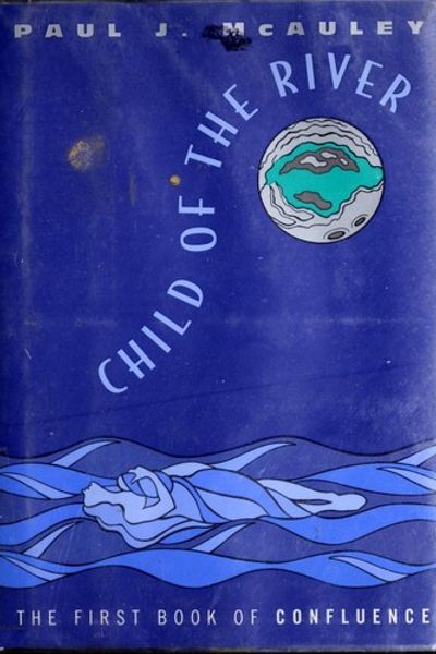 Child of the River by Paul J. McAuley book cover