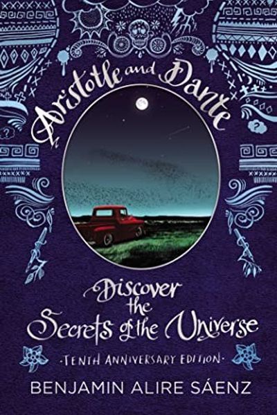 Aristotle and Dante Discover the Secrets of the Universe by Benjamin Alire Sáenz book cover