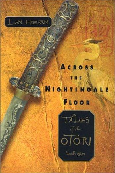 Across the Nightingale Floor by Lian Hearn book cover
