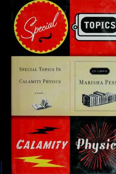 Special Topics in Calamity Physics by Marisha Pessl book cover